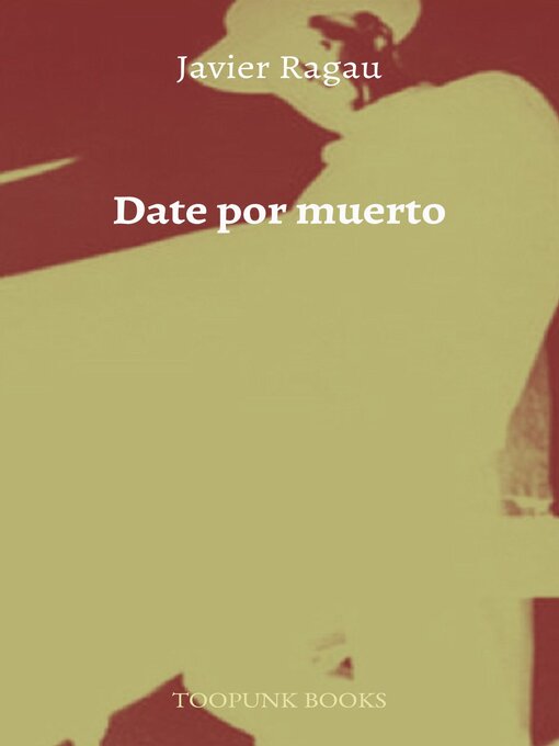 Title details for Date por muerto by Javier Ragau - Available
